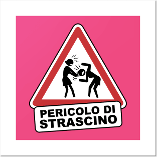 Pericolo di strascino Posters and Art